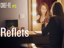 CHEF.FE : Reflets, épisode 5 | Lucie Leguay